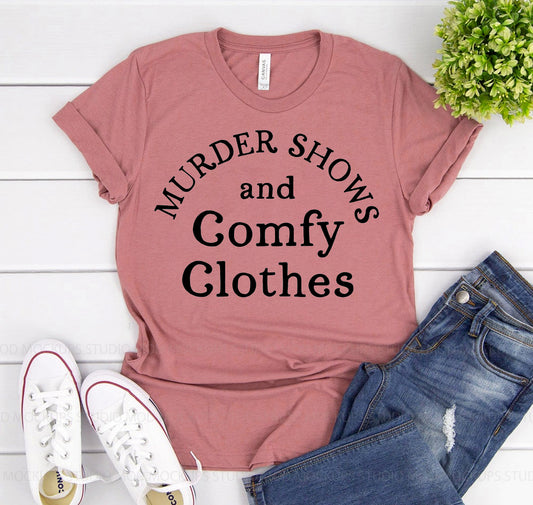 Pure Elegance | Murder Shows And Comfy Clothes T-shirt